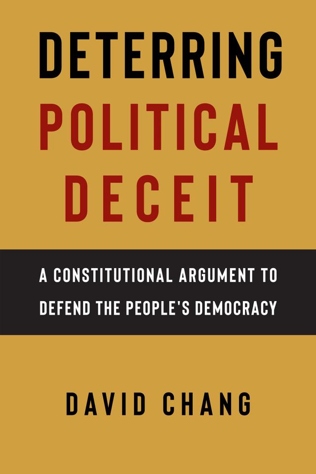 Deterring Political Deceit by David Chang
