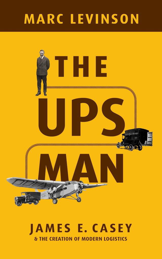 The UPS Man by Marc Levinson