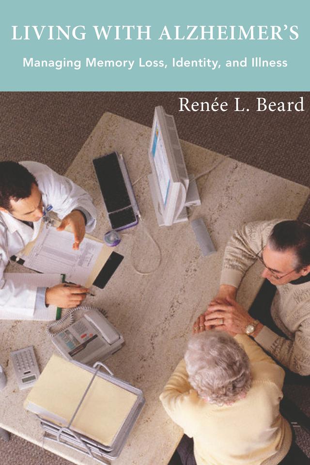 Living with Alzheimer's by Renée L. Beard