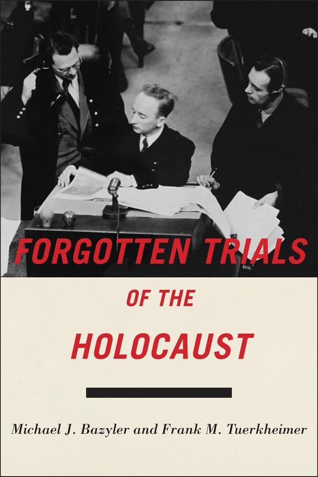 Forgotten Trials of the Holocaust by Frank M. Tuerkheimer, Michael J.  Bazyler