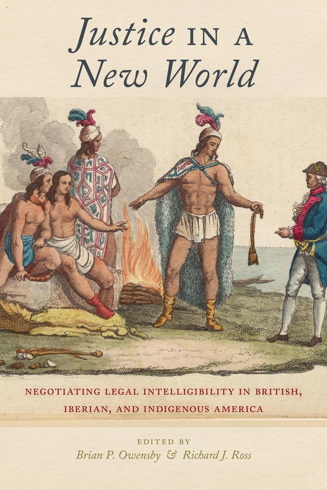 Justice in a New World by Brian P. Owensby, Richard J. Ross