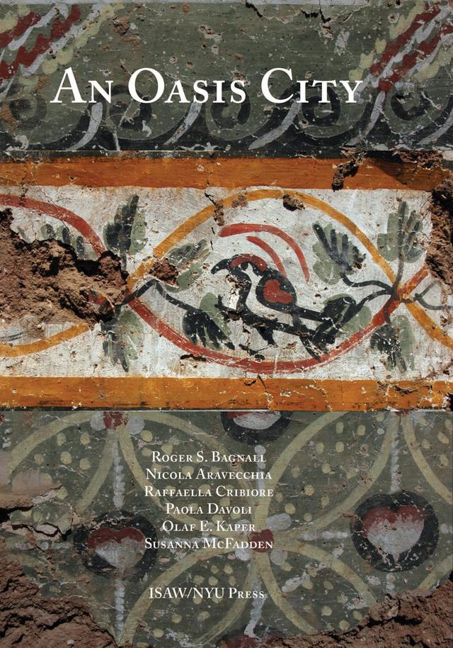 An Oasis City by Nicola Aravecchia, Olaf E. Kaper, Paola Davoli, Raffaella Cribiore, Roger S. Bagnall, Susanna McFadden
