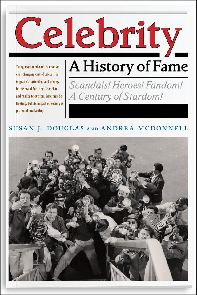 Celebrity by Andrea McDonnell, Susan J. Douglas