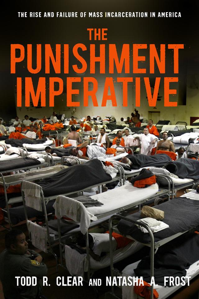 The Punishment Imperative by Natasha A. Frost, Todd R. Clear