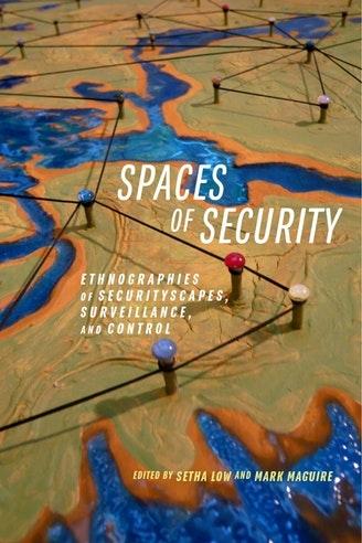 Spaces of Security by Mark Maguire, Setha Low