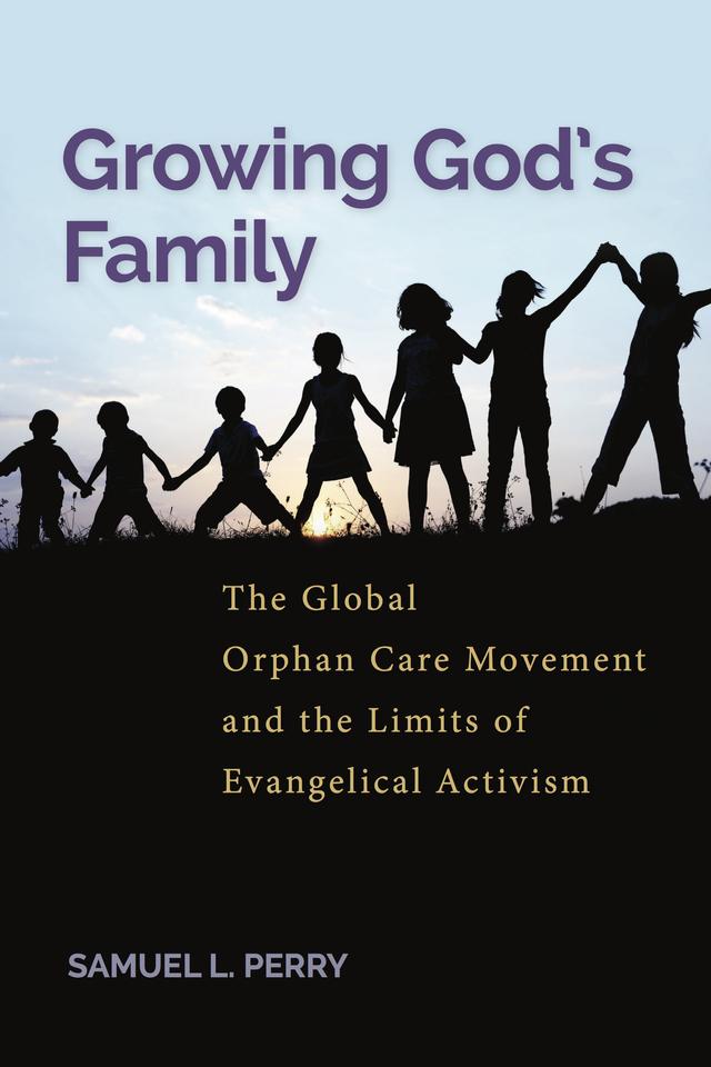 Growing God’s Family by Samuel L. Perry