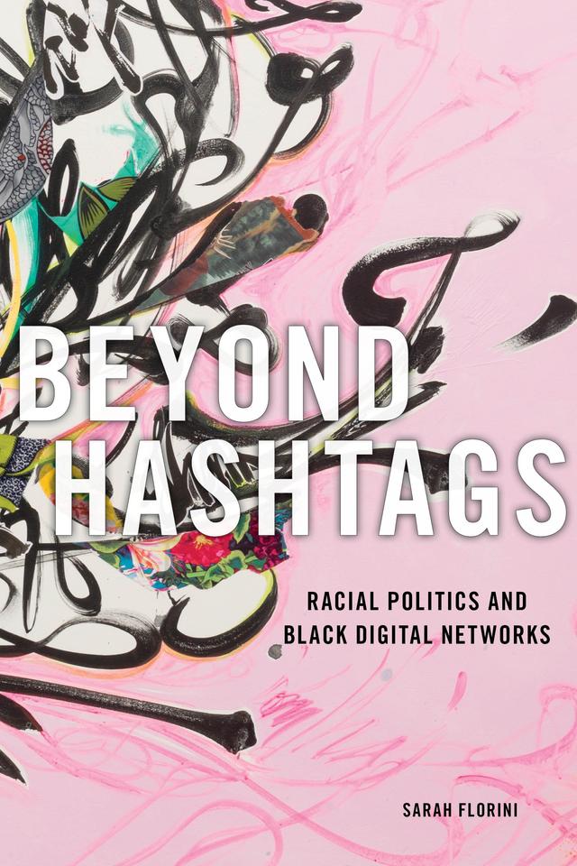 Beyond Hashtags by Sarah Florini
