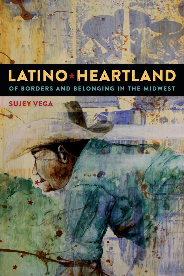 Latino Heartland by Sujey Vega