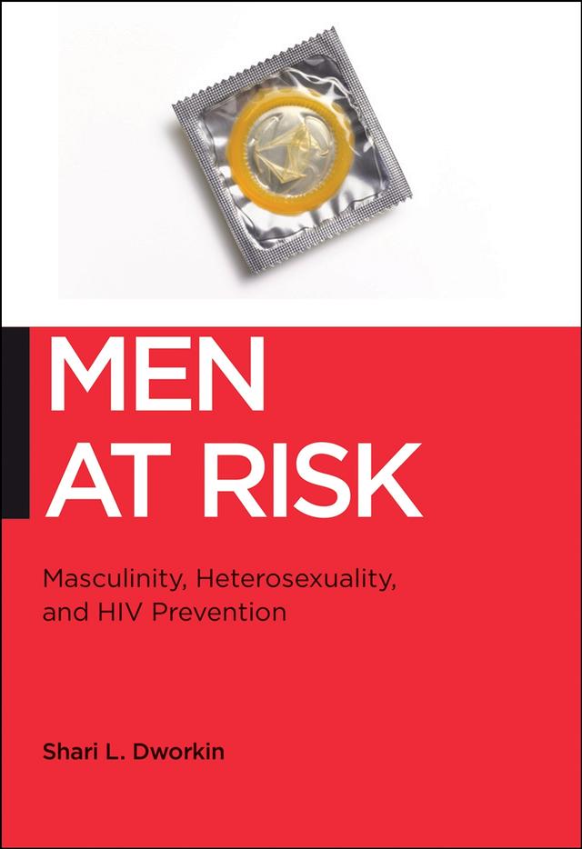 Men at Risk by Shari L. Dworkin