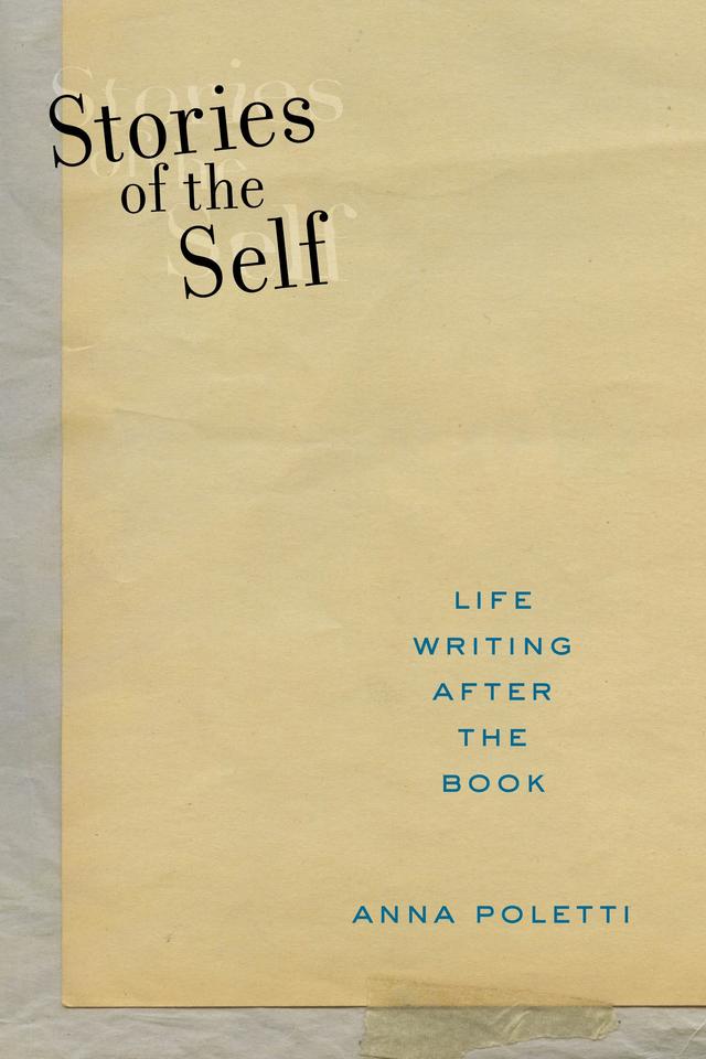 Stories of the Self by Anna Poletti