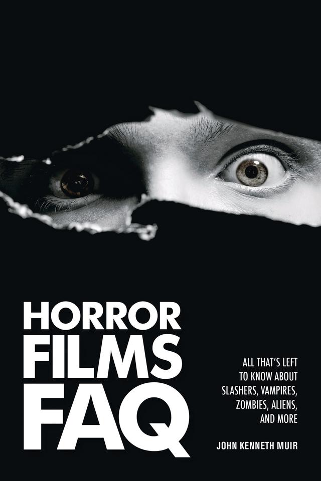 Horror Films FAQ by John Kenneth Muir