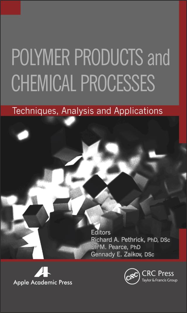 Polymer Products and Chemical Processes by Eli M. Pearce, Gennady E. Zaikov, Richard A. Pethrick