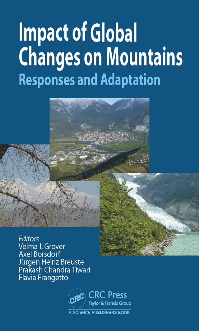 Impact of Global Changes on Mountains by Axel Borsdorf, Flavia Witkowski Frangetto, Jörgen Breuste, Prakash Chandra Tiwari, Velma I. Grover