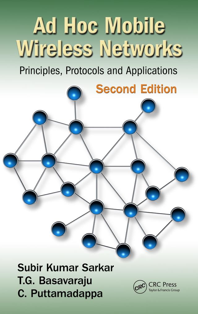 Ad Hoc Mobile Wireless Networks by C. Puttamadappa, Subir Kumar Sarkar, T.G. Basavaraju