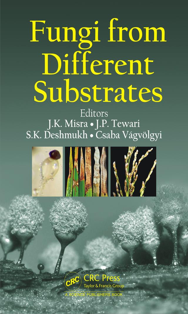 Fungi From Different Substrates by Csaba Vágvölgyi, Jalpa P. Tewari, J. K. Misra, Sunil Kumar Deshmukh