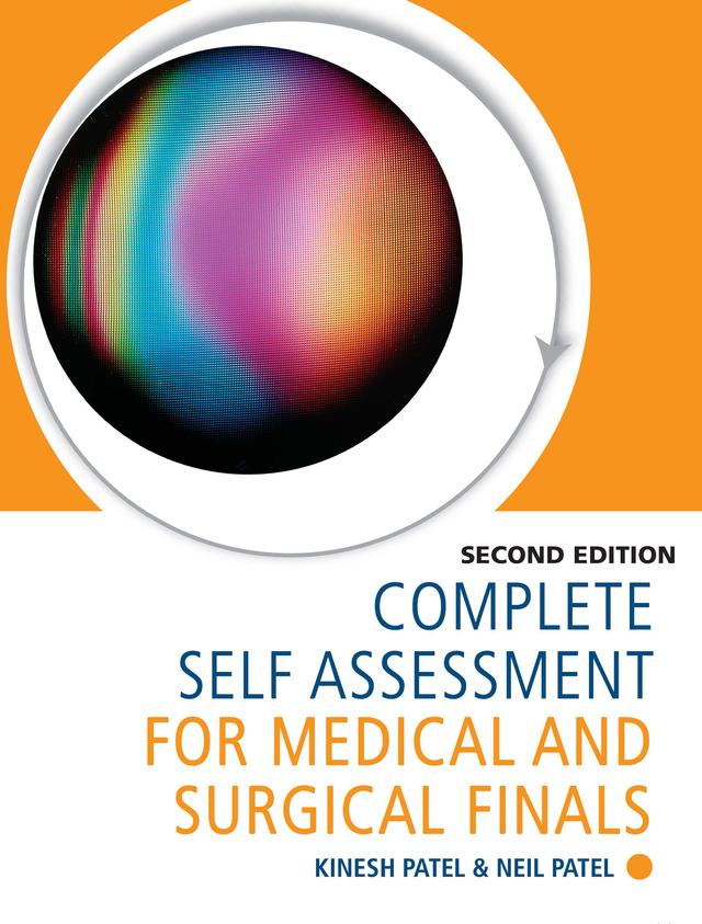 Complete Self Assessment for Medical and Surgical Finals by Kinesh Patel, Neil Patel