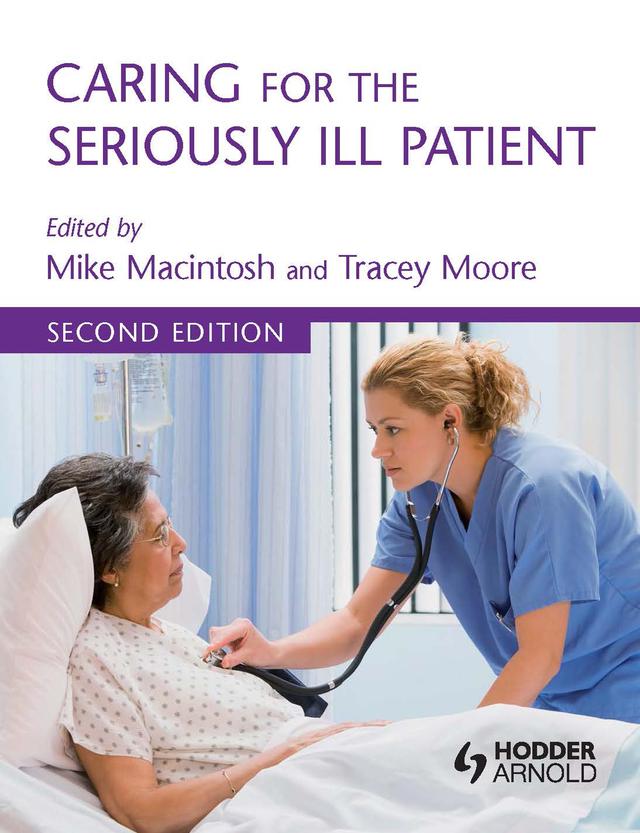Caring for the Seriously Ill Patient 2E by Michael Macintosh, Tracey Moore