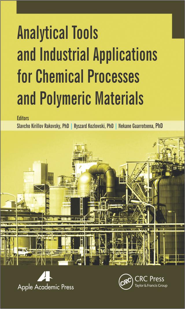 Analytical Tools and Industrial Applications for Chemical Processes and Polymeric Materials by Nekane Guarrotxena, Ryszard Kozlowski, Slavcho Kirillov Rakovsky