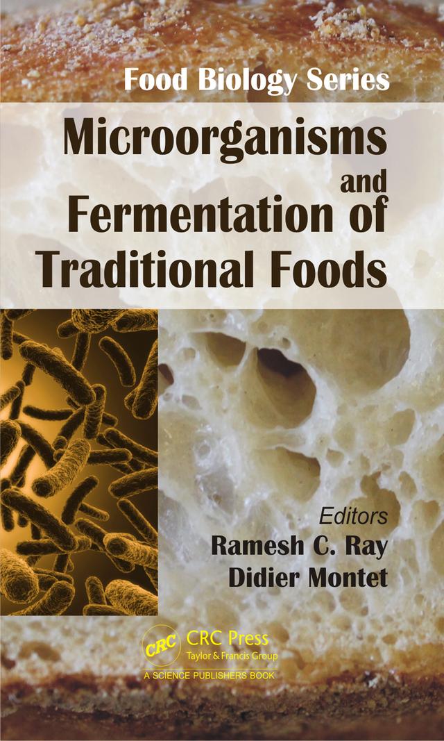 Microorganisms and Fermentation of Traditional Foods by Montet Didier, Ramesh C. Ray