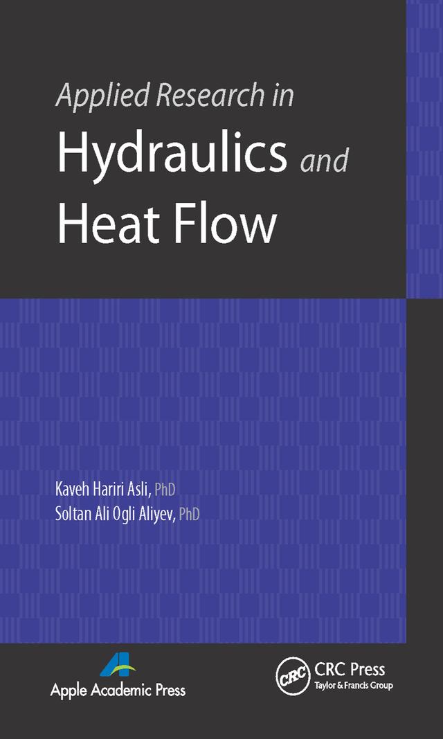 Applied Research in Hydraulics and Heat Flow by Kaveh Hariri Asli, Soltan Ali Ogli Aliyev