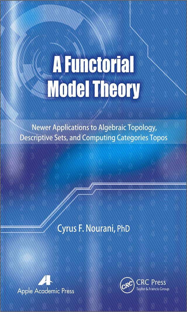 A Functorial Model Theory by Cyrus F. Nourani