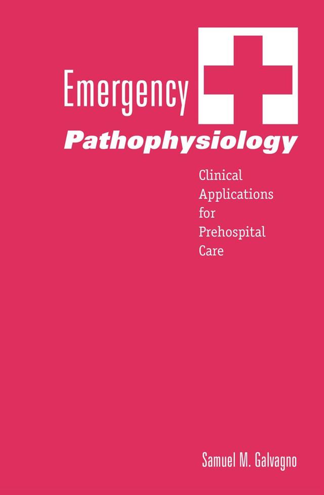 Emergency Pathophysiology by Samuel M. Galvagno