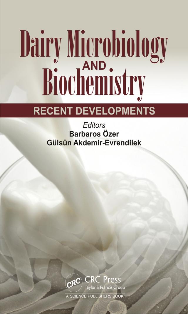 Dairy Microbiology and Biochemistry by Barbaros Ozer, Gülsün Akdemir-Evrendilek