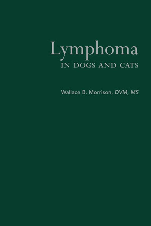 Lymphoma in Dogs and Cats by Wallace B. Morrison