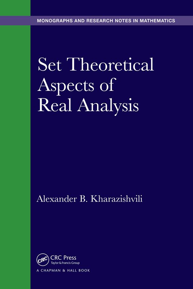 Set Theoretical Aspects of Real Analysis by Alexander B. Kharazishvili