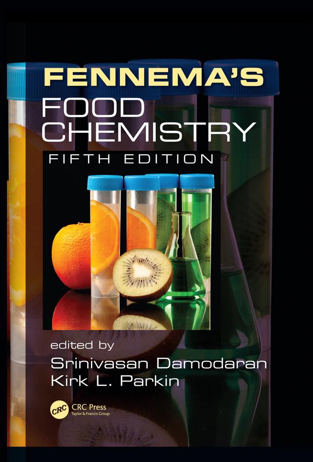 Fennema's Food Chemistry by Kirk L. Parkin, Srinivasan Damodaran