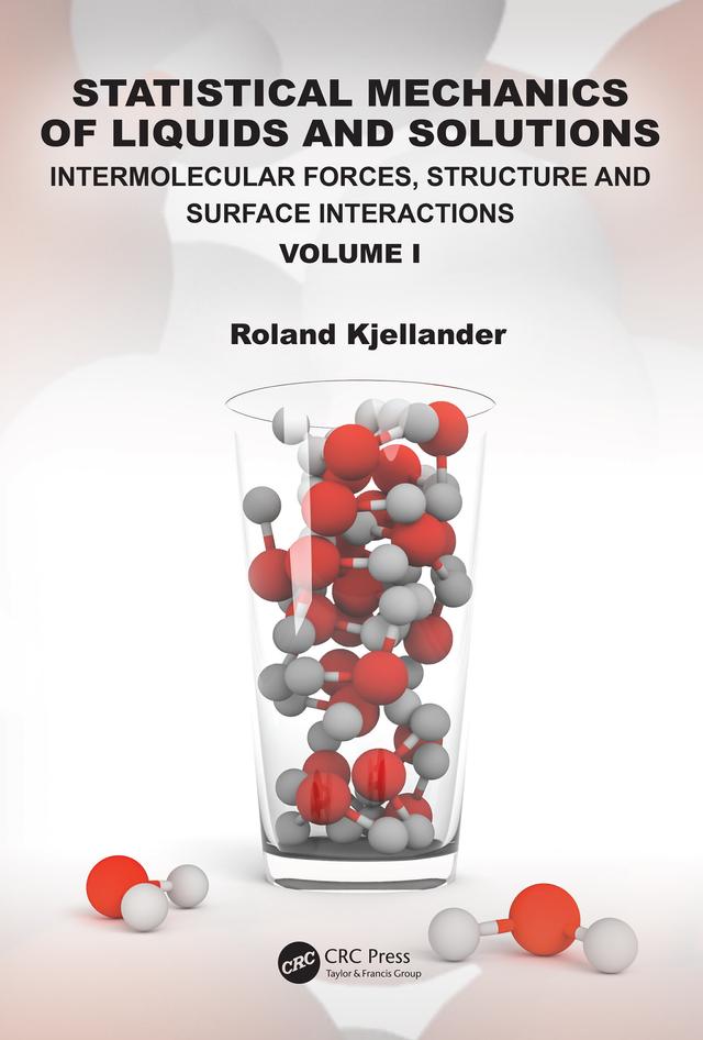 Statistical Mechanics of Liquids and Solutions by Roland Kjellander