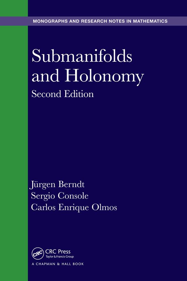 Submanifolds and Holonomy by Carlos Enrique Olmos, Jurgen Berndt, Sergio Console