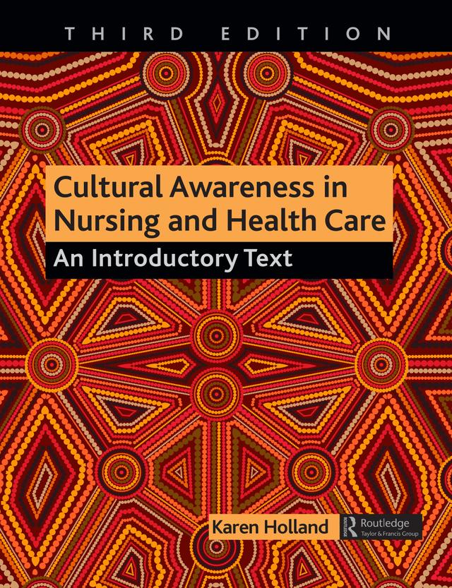 Cultural Awareness in Nursing and Health Care by Karen Holland
