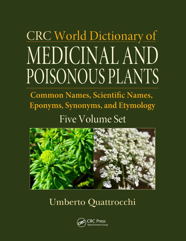 CRC World Dictionary of Medicinal and Poisonous Plants by Umberto Quattrocchi