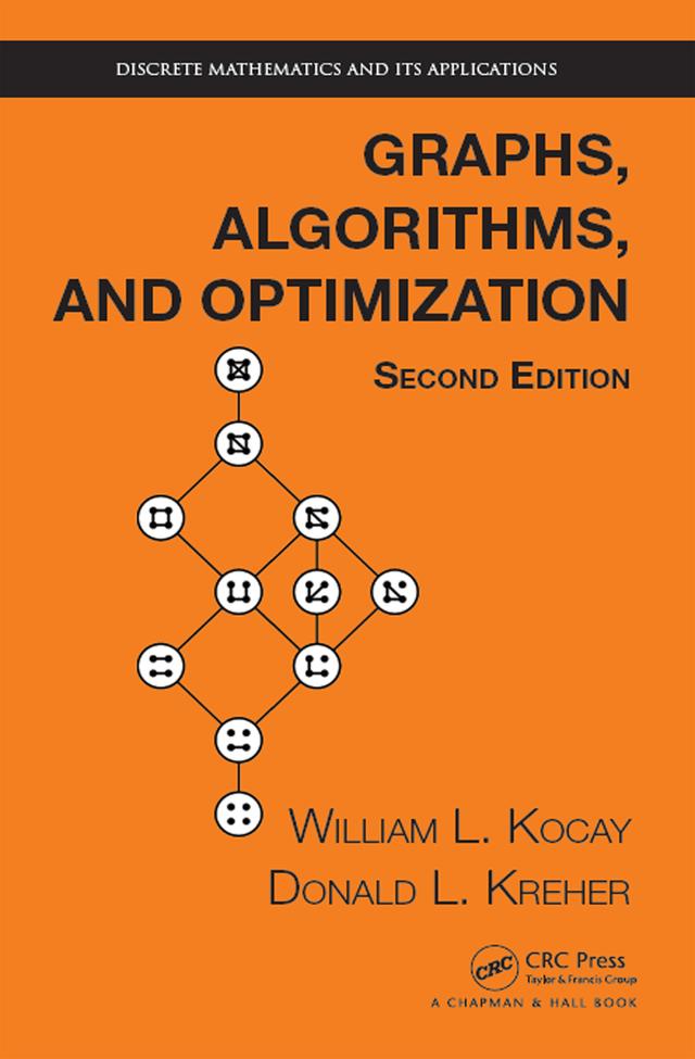 Graphs, Algorithms, and Optimization by Donald L. Kreher, William Kocay