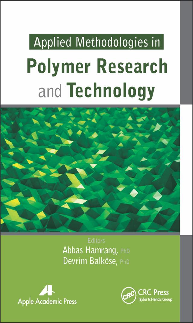 Applied Methodologies in Polymer Research and Technology by Abbas Hamrang, Devrim Balkose