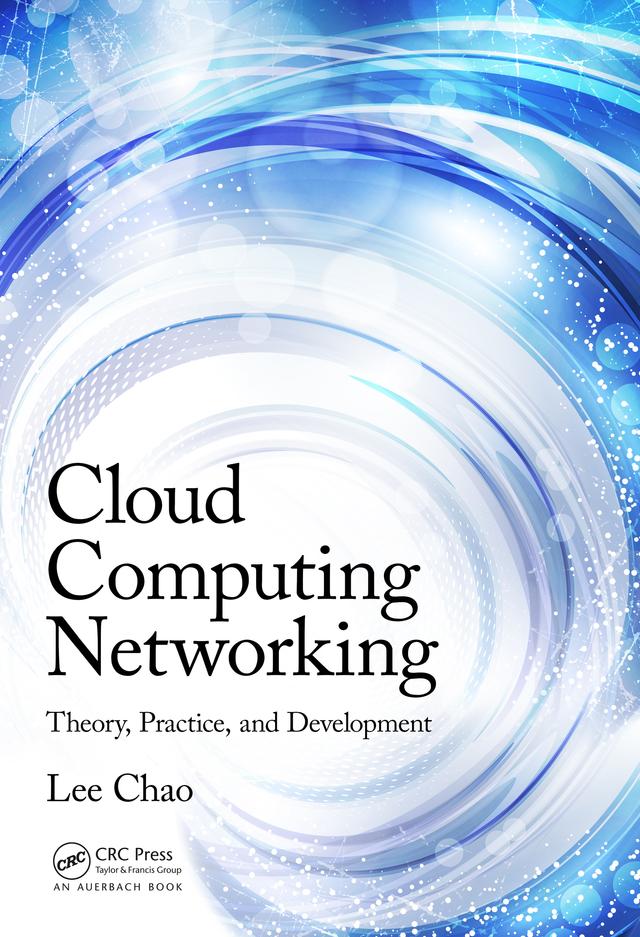 Cloud Computing Networking by Lee Chao
