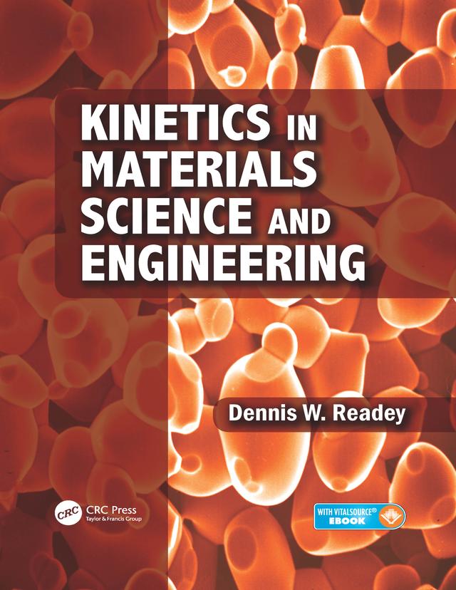 Kinetics in Materials Science and Engineering by Dennis W. Readey