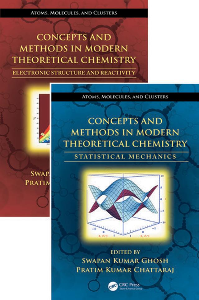 Concepts and Methods in Modern Theoretical Chemistry, Two Volume Set by Pratim Kumar Chattaraj, Swapan Kumar Ghosh