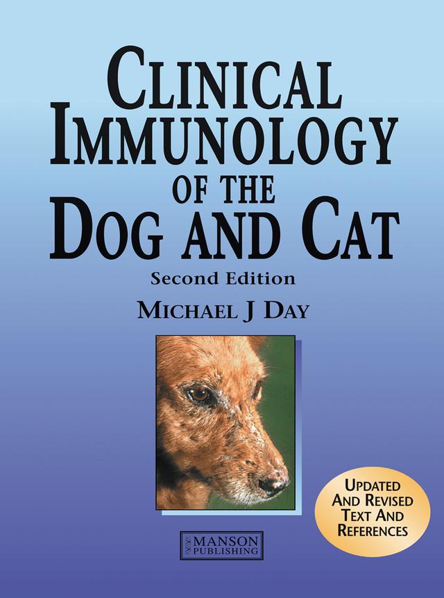 Clinical Immunology of the Dog and Cat by Michael Day