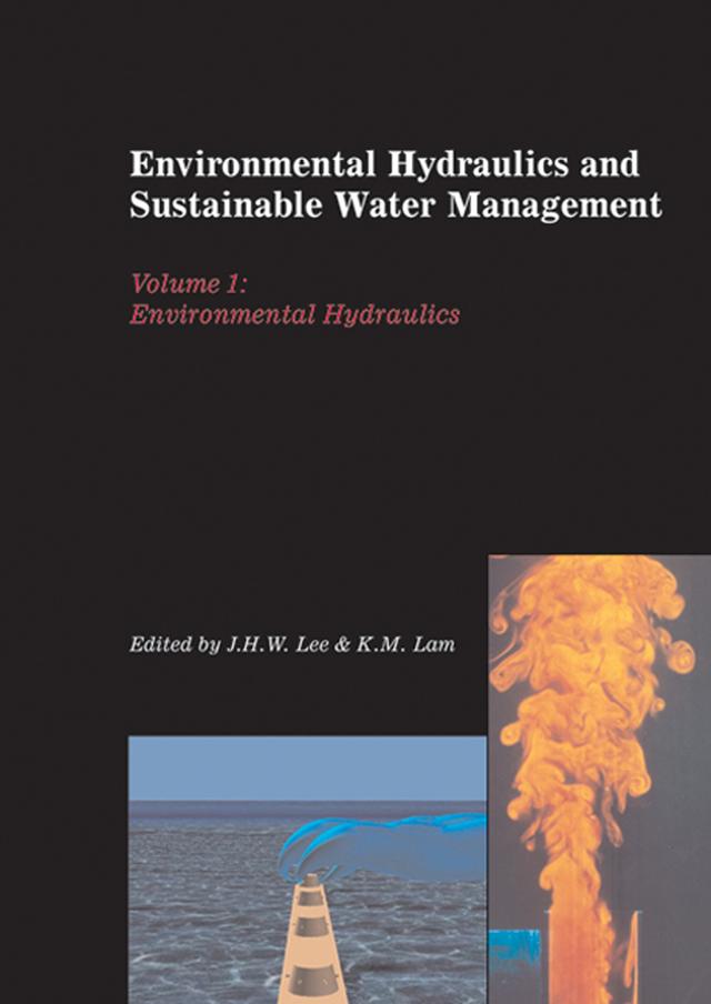 Environmental Hydraulics and Sustainable Water Management, Two Volume Set by J.H.W. Lee, K.M. Lam