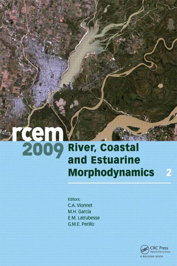 River, Coastal and Estuarine Morphodynamics. RCEM 2009, Two Volume Set by Carlos Vionnet, E.M. Latrubesse, G.M.E. Perillo, Marcelo H. García