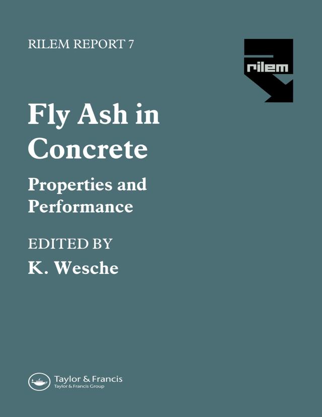 Fly Ash in Concrete by K. Wesche