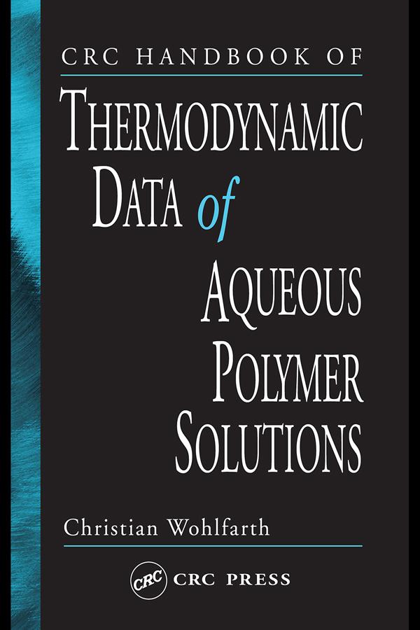 CRC Handbook of Thermodynamic Data of Polymer Solutions, Three Volume Set by Christian Wohlfarth
