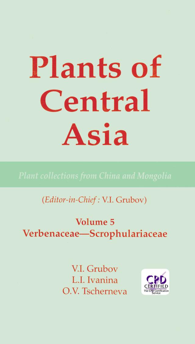 Plants of Central Asia - Plant Collection from China and Mongolia, Vol. 5 by V I Grubov