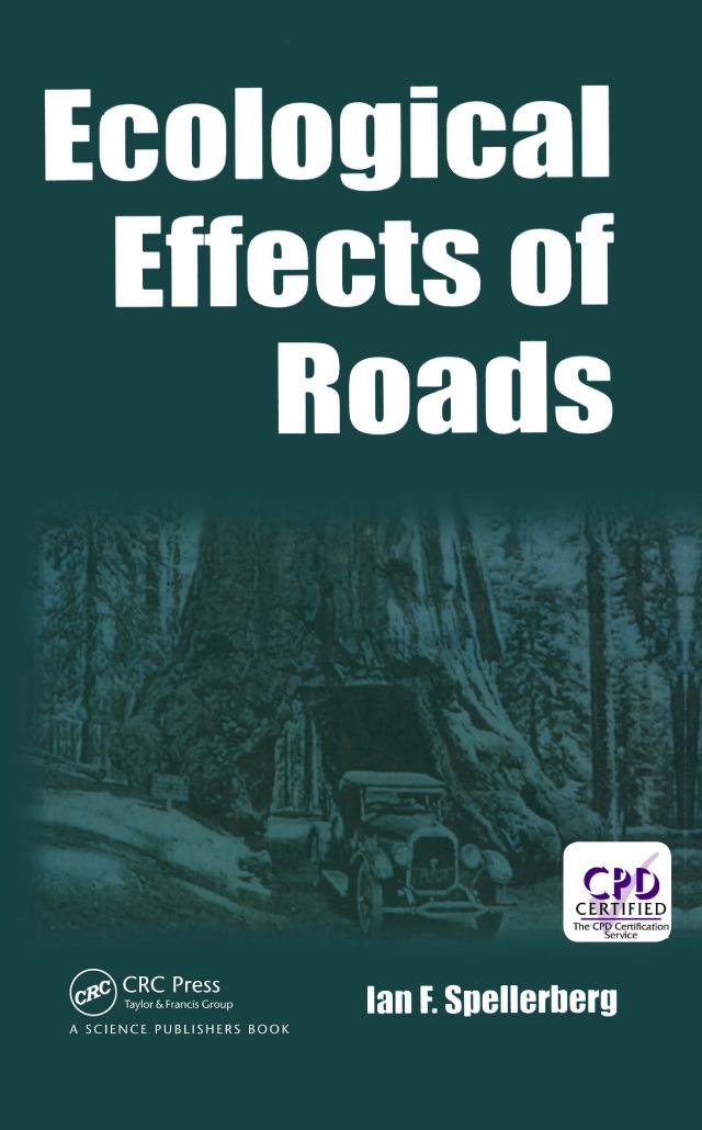 Ecological Effects of Roads by I F Spellerberg