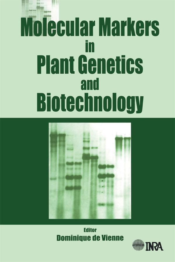 Molecular Markers in Plant Genetics and Biotechnology by Domonique de Vienne