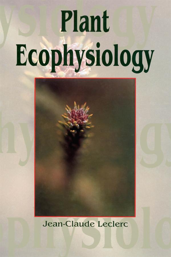 Plant Ecophysiology by Jean-Claude Leclerc