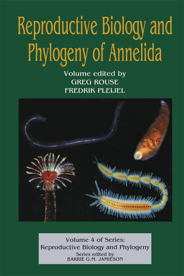 Reproductive Biology and Phylogeny of Annelida by Barrie G M Jamieson