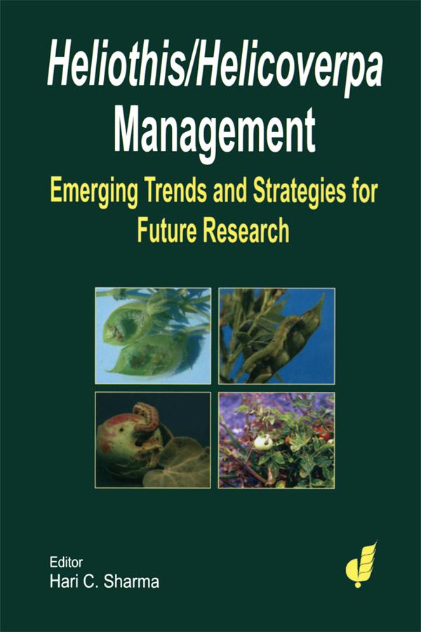 Heliothis/ Helicoverpa Management by H C Sharma